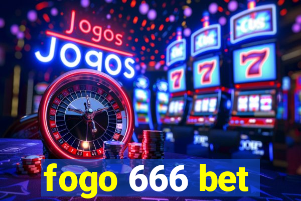 fogo 666 bet